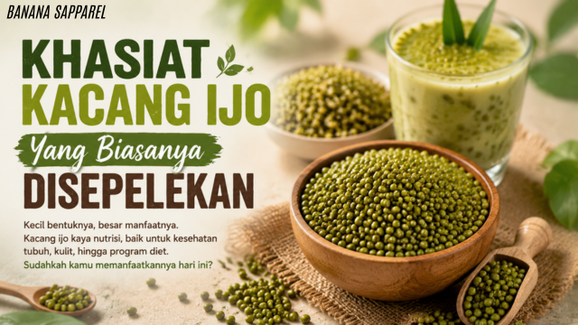 Khasiat Kacang Ijo Yang Biasanya Disepelekan